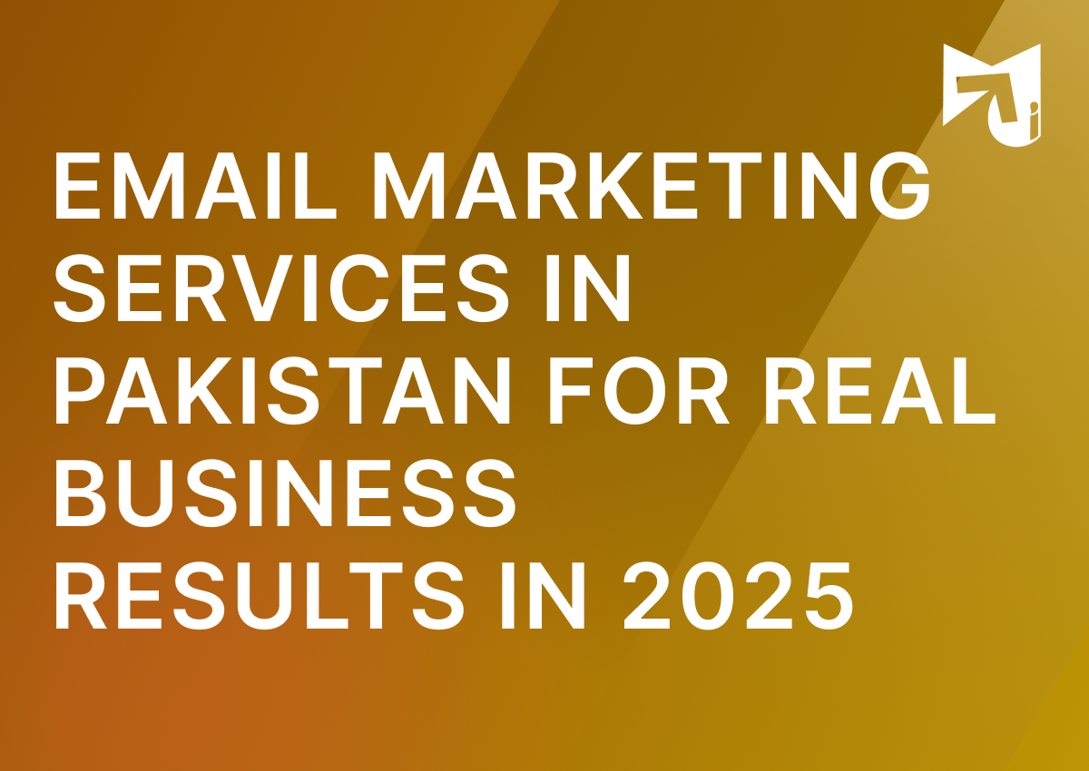 Email Marketing Services in Pakistan for Real Business Results in 2025