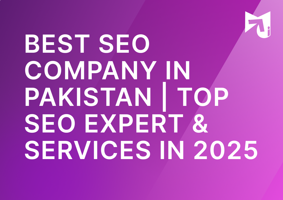 Best SEO Company in Pakistan | Top SEO Expert & Services in 2025