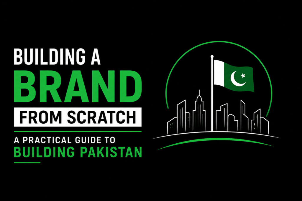 Building a Brand from scratch A Practical Guide to Brand Building Pakistan 1 brand building pakistan